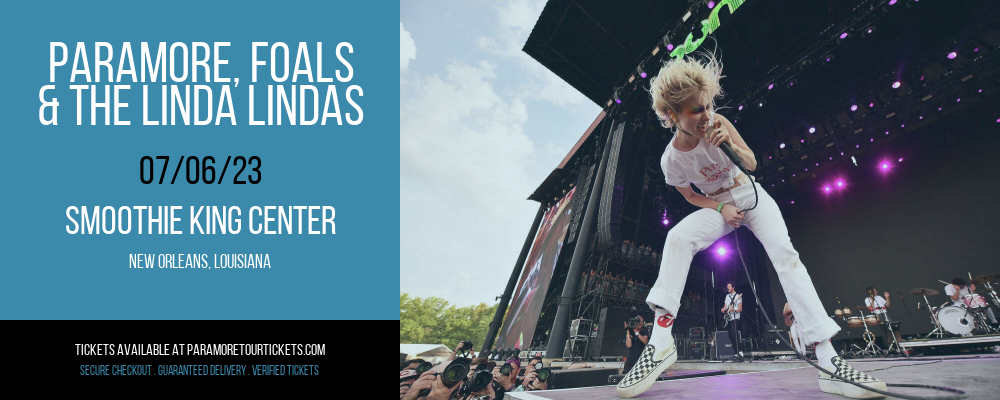 Paramore, Foals & The Linda Lindas at Paramore Tour tickets Paramore, Foals & The Linda Lindas at Paramore Tour
