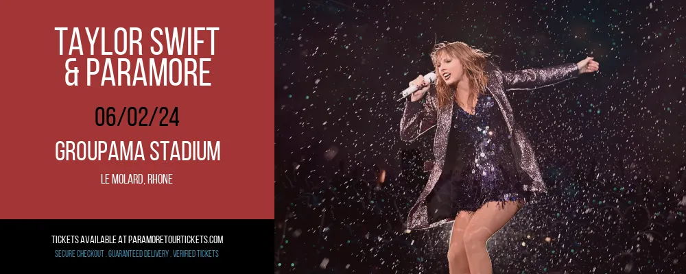 Taylor Swift & Paramore at Groupama Stadium at Groupama Stadium